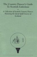 Country Dancer's Guide to Scottish Linksland The
